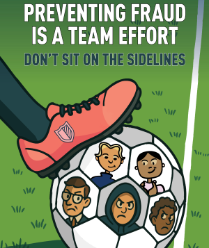 In-page poster - Preventing Fraud is a team effort. Don't sit on the sidelines.